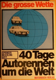 Die grosse Wette 40 Tage Autorennen um die Welt